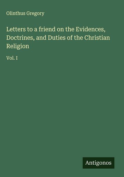 Produktbild: Letters to a friend on the Evidences, Doctrines, and Duties of the Christian Religion