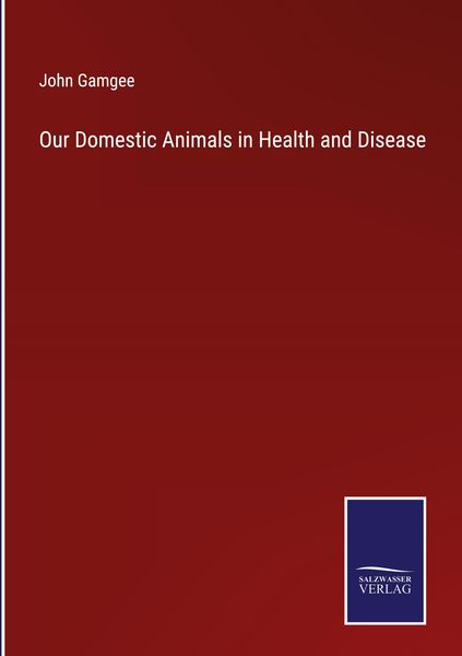 Produktbild: Our Domestic Animals in Health and Disease