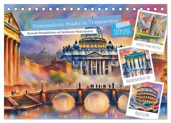 Verwunschene Städte in Traumwelten (Tischkalender 2026 DIN A5 quer), CALVENDO Monatskalender