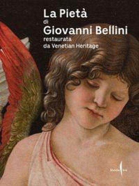 Produktbild: La piet&agrave; di Giovanni Bellini restaurata da Venetian Heritage