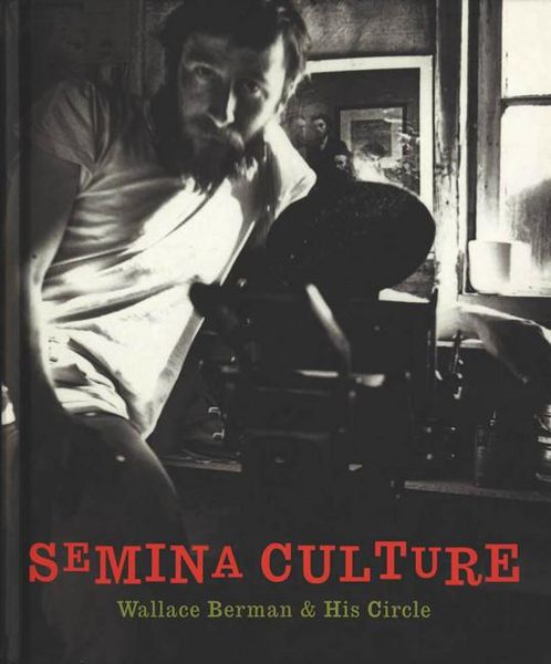 Produktbild: Semina Culture: Wallace Berman & His Circle