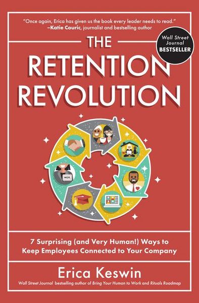 Produktbild: The Retention Revolution: 7 Surprising (and Very Human!) Ways to Keep Employees Connected to Your Company