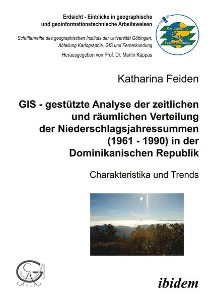 Produktbild: GIS - gest&uuml;tzte Analyse der zeitlichen und r&auml;umlichen Verteilung der Niederschlagsjahressummen (1961 - 1990) in der Dominikanischen Republik