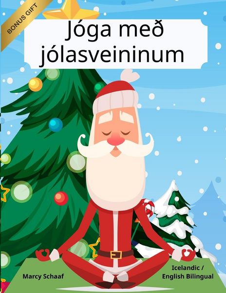 Produktbild: J&oacute;ga me&eth; j&oacute;lasveininum (Icelandic/ English Bilingual) Yoga with Santa