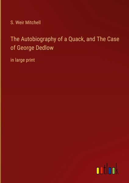 Produktbild: The Autobiography of a Quack, and The Case of George Dedlow