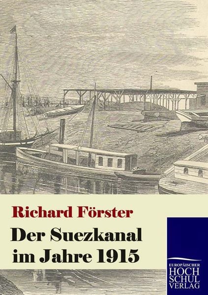 Produktbild: Der Suezkanal im Jahre 1915
