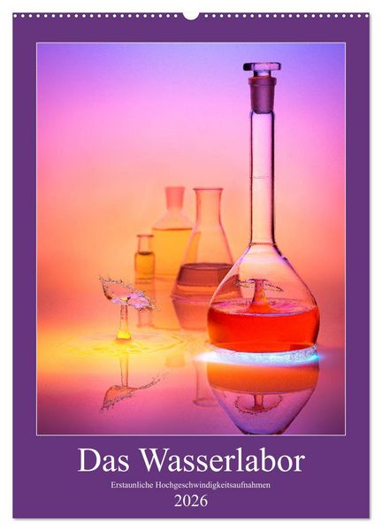 Produktbild: Das Wasserlabor (Wandkalender 2026 DIN A2 hoch), CALVENDO Monatskalender