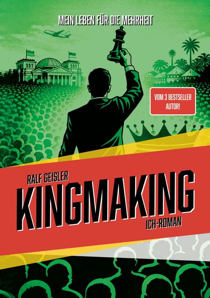 Kingmaking, Taschenbuch von Ralf Geisler, Tredition, 9783384837462