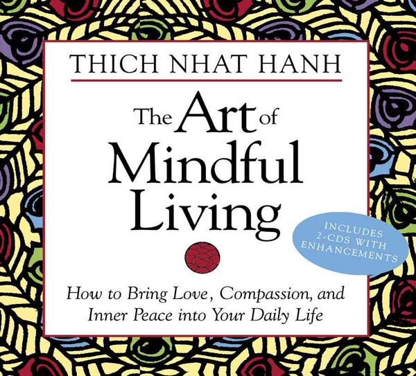 Produktbild: The Art of Mindful Living: How to Bring Love, Compassion, and Inner Peace Into Your Daily Life