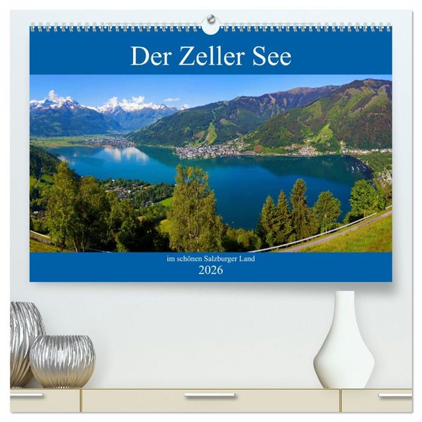 Produktbild: Der Zeller See im sch&ouml;nen Salzburger Land (hochwertiger Premium Wandkalender 2026 DIN A2 quer), Kunstdruck in Hochglanz