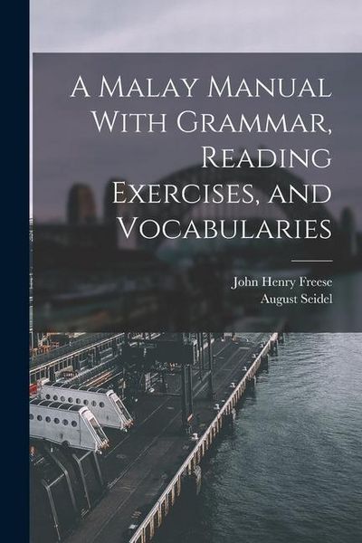 Produktbild: A Malay Manual With Grammar, Reading Exercises, and Vocabularies