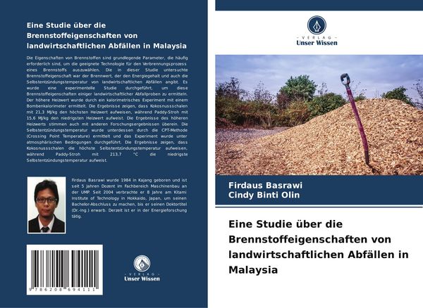 Eine Studie über die Brennstoffeigenschaften von landwirtschaftlichen Abfällen in Malaysia, Taschenbuch von Firdaus Basrawi , Cindy Binti Olin, Verlag
