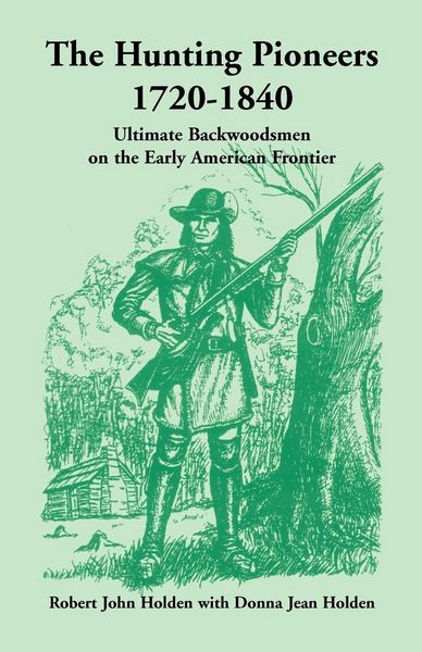 Produktbild: The Hunting Pioneers, 1720-1840