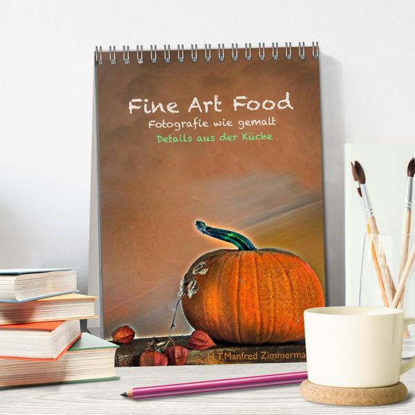 Produktbild: Fine Art Food (Tischkalender 2026 DIN A5 hoch), CALVENDO Monatskalender