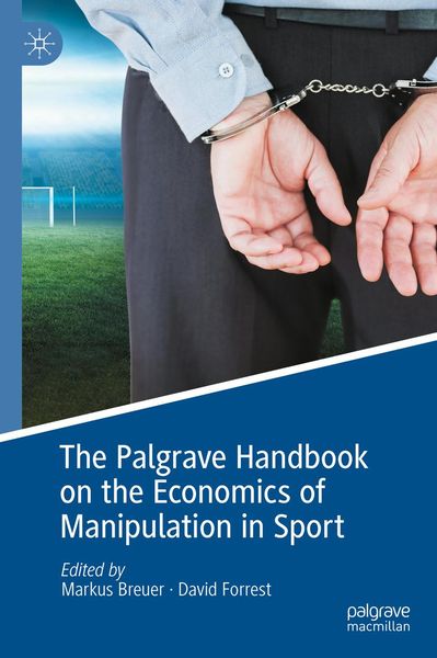Produktbild: The Palgrave Handbook on the Economics of Manipulation in Sport