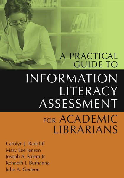 Produktbild: A Practical Guide to Information Literacy Assessment for Academic Librarians