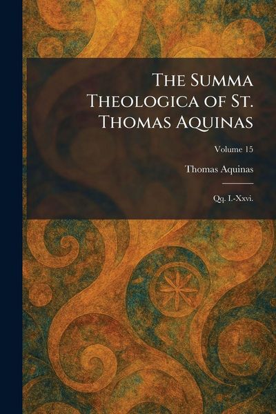 Produktbild: The Summa Theologica of St. Thomas Aquinas