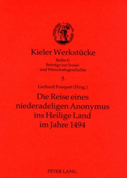 Produktbild: Die Reise eines niederadeligen Anonymus ins Heilige Land im Jahre 1494