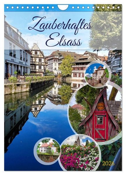 Zauberhaftes Elsass (Wandkalender 2026 DIN A4 hoch), CALVENDO Monatskalender