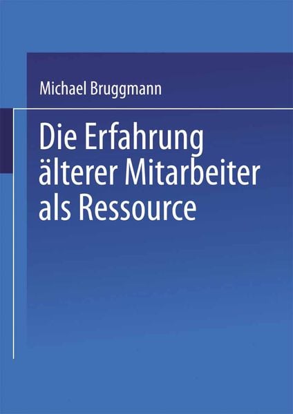 Produktbild: Die Erfahrung &auml;lterer Mitarbeiter als Ressource