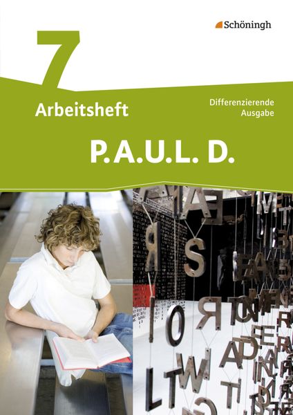 P.A.U.L. D. - Persönliches Arbeits- und Lesebuch Deutsch - Differenzierende Ausgabe 7. Klasse