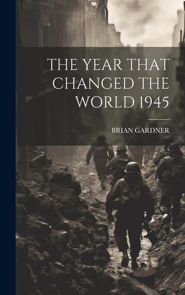 Produktbild: The Year That Changed the World 1945