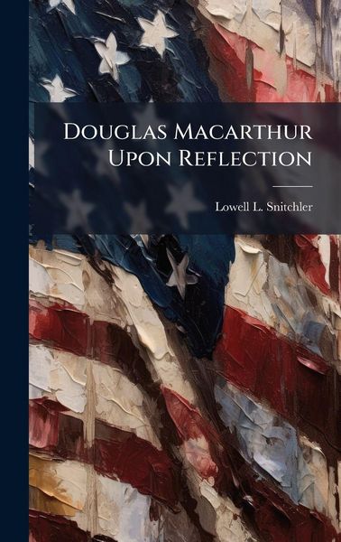 Produktbild: Douglas Macarthur Upon Reflection
