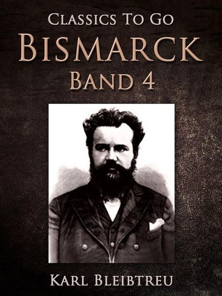 Produktbild: Bismarck - Ein Weltroman Band 4