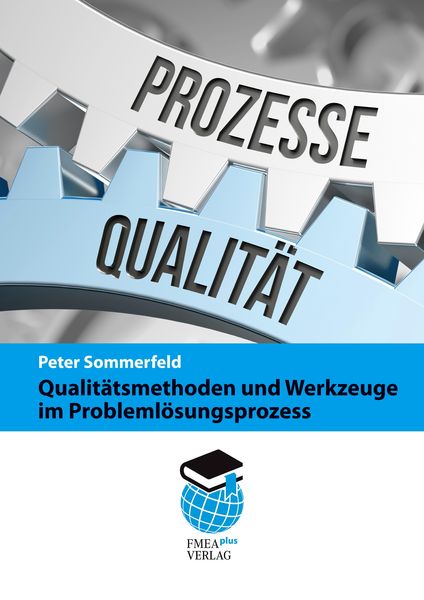 Produktbild: Qualit&auml;tsmethoden und Werkzeuge im Probleml&ouml;sungsprozess
