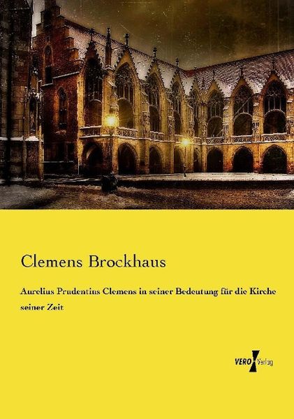Produktbild: Aurelius Prudentius Clemens in seiner Bedeutung f&uuml;r die Kirche seiner Zeit