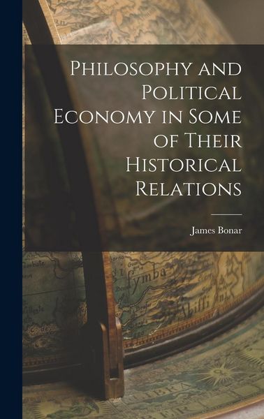Produktbild: Philosophy and Political Economy in Some of Their Historical Relations