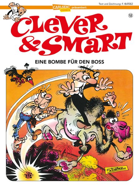 Clever und Smart 12: Eine Bombe für den Boss, Taschenbuch von Francisco Ibáñez, Carlsen, 978-3-551-78879-5