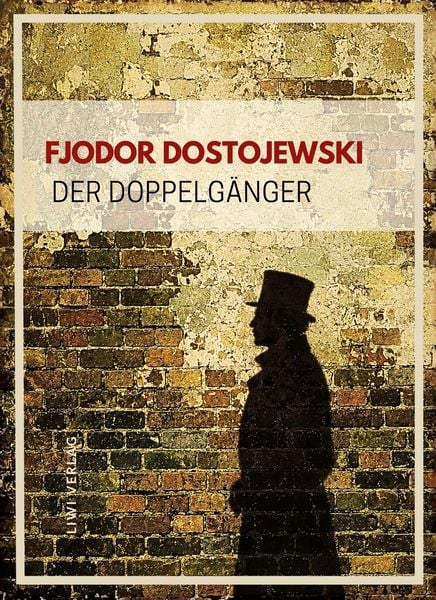 Produktbild: Fjodor Dostojewski: Der Doppelg&auml;nger. Vollst&auml;ndige Neuausgabe