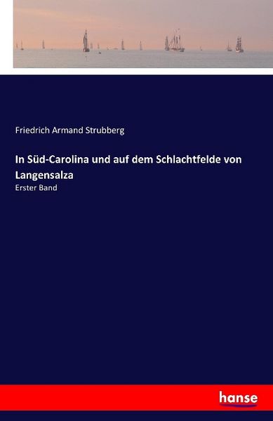 In Süd-Carolina und auf dem Schlachtfelde von Langensalza, Taschenbuch von Friedrich Armand Strubberg, Hansebooks, 9783741125201