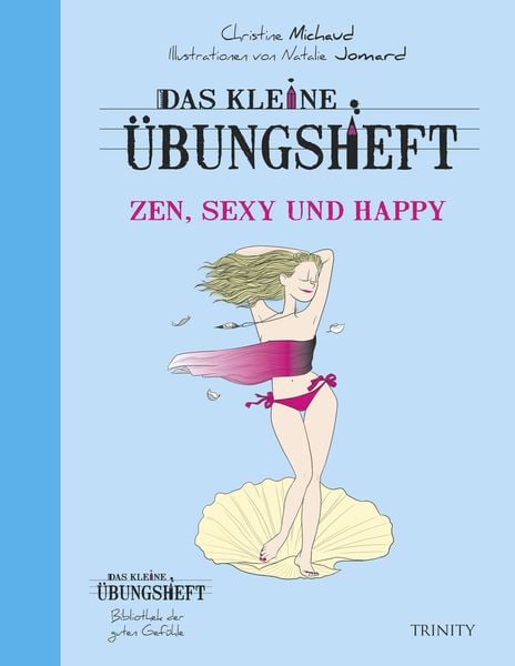 Produktbild: Das kleine &Uuml;bungsheft Zen, sexy und happy