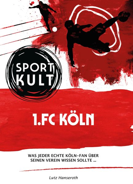 Produktbild: 1.FC K&ouml;ln - Fu&szlig;ballkult
