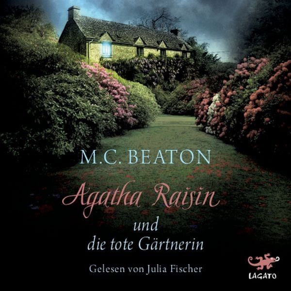 Agatha Raisin und die tote Gärtnerin