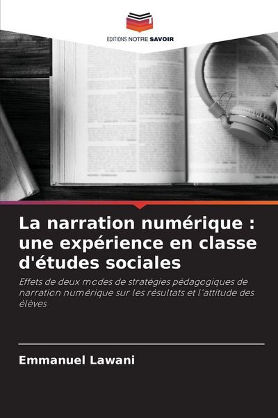 Produktbild: La narration num&eacute;rique : une exp&eacute;rience en classe d'&eacute;tudes sociales