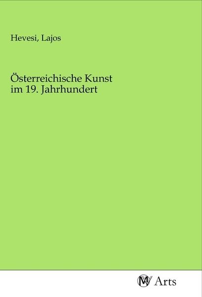 Produktbild: &Ouml;sterreichische Kunst im 19. Jahrhundert