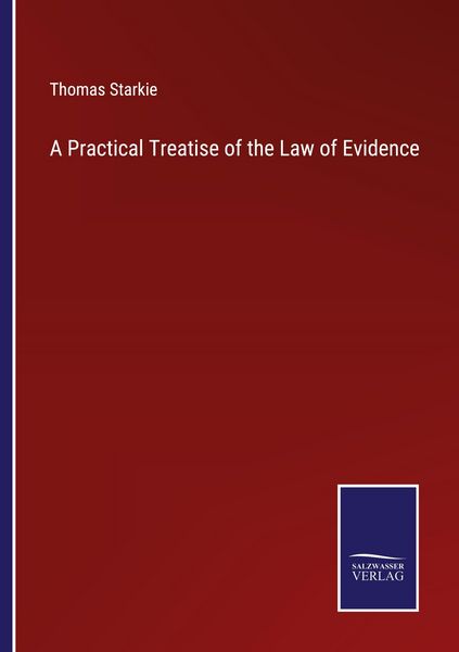 Produktbild: A Practical Treatise of the Law of Evidence