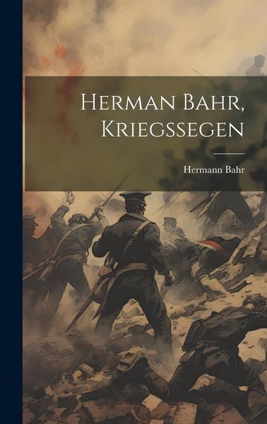 Produktbild: Herman Bahr, Kriegssegen