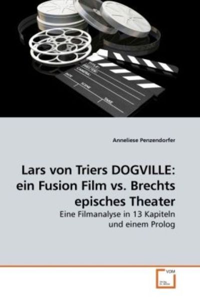 Penzendorfer, A: Lars von Triers DOGVILLE: ein Fusion Film v