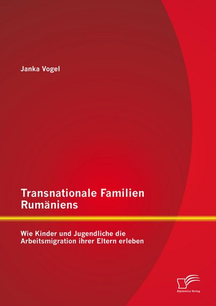 Produktbild: Transnationale Familien Rum&auml;niens: Wie Kinder und Jugendliche die Arbeitsmigration ihrer Eltern erleben