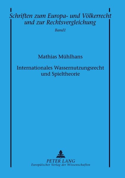 Produktbild: Internationales Wassernutzungsrecht und Spieltheorie