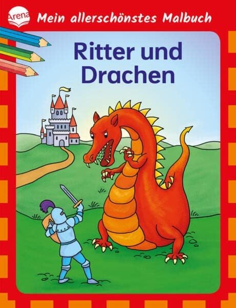 Mein allerschönstes Malbuch. Ritter und Drachen, Taschenbuch von Birgitta Nicolas, Arena, 978-3-401-71964-1