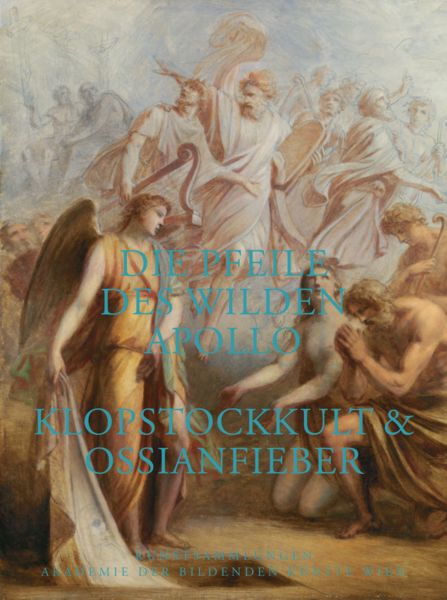 Produktbild: Die Pfeile des wilden Apollo. Klopstockkult & Ossianfieber