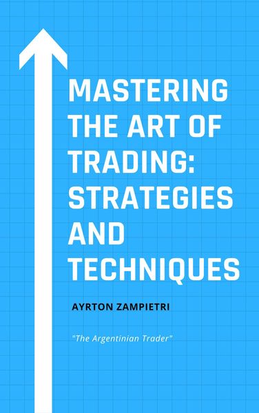 Produktbild: Mastering the Art of Trading: Strategies and Techniques