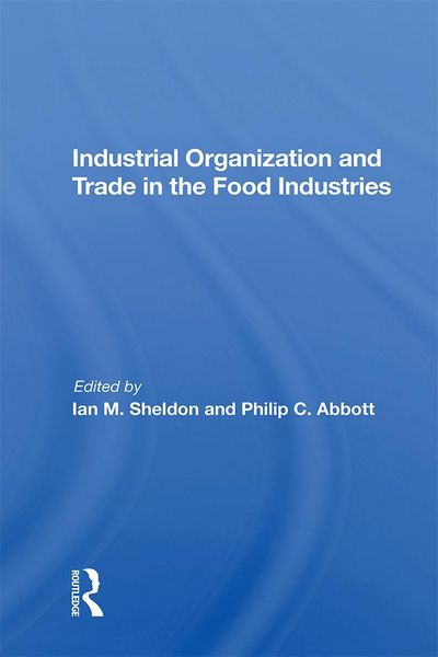 Produktbild: Industrial Organization And Trade In The Food Industries