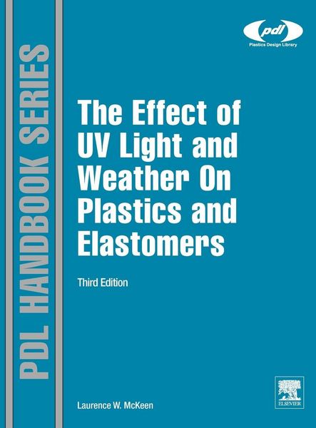 Produktbild: The Effect of UV Light and Weather on Plastics and Elastomers