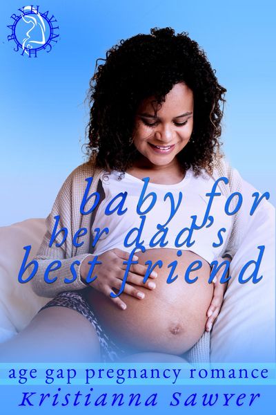 Produktbild: Baby For Her Dad's Best Friend (Having His Baby, #12)